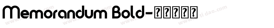 Memorandum Bold字体转换